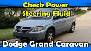 2006 Dodge Grand Caravan - Checking the Power Steering Fluid