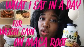 WHAT I EAT IN A DAY + MACA ROOT | WEIGHT GAIN JOURNEY | THE GAINS (SERIES) | JUNE 2020