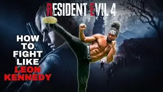 How To Fight Like Leon Kennedy | Resident Evil 4 Fight Training