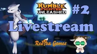 Rumble Fighter Unleashed Livestream #2: Crappy Update w/Gonsegon & DasJager Part 2