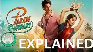 🎬Param Sundari Full Movie Explained | North vs South Romance के मजेदार ट्विस्ट्स!