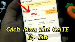 C&aacute;ch mua thẻ GATE uy t&iacute;n tr&ecirc;n điện thoại .