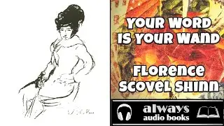 Your Word Is Your Wand (1928) a Sequel  to The Game of Life and How to Play It, Full Audio Book