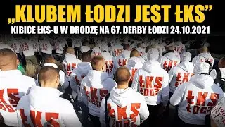 Kibice ŁKS-u w drodze na 67. Derby Łodzi 24.10.2021