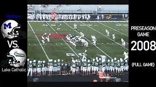 Preseason Game - Madison Blue Streaks vs Lake Catholic Cougars - 2008 Ohio H.S. Football (FULL GAME)