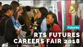 RTS Futures Careers Fair 2018 | Highlights