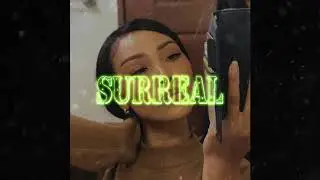 (Free) Surreal Gang/ Summrs Type Beat 