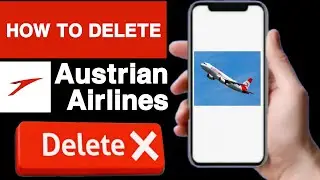 How to delete austrian airlines account||Austrian airlines account delete||Delete austrian account