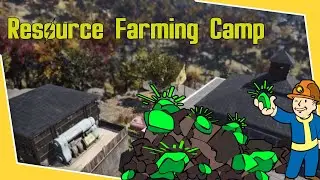 Fallout 76 - Resource Farming C.A.M.P