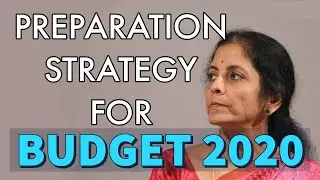 Budget 2020 Complete Preparation Strategy (Union Budget 2020 India)