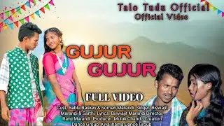 GUJUR GUJUR // NEW SANTHALI OFFICIAL FULL VIDEO // BABLU BASKEY 2025