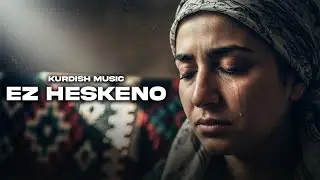 Ez Heskeno - Kurdish Music / Feat. Helin