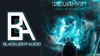 Wevaman - Energiser [Blacklight Audio]