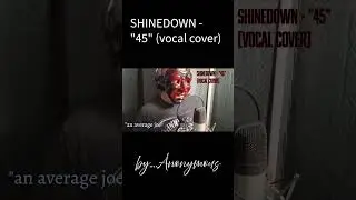 45 (cover) #shinedown #shinedownsongs #shinedown45 #shinedowncover #45vocalcover #coversong