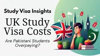 UK Study Visa 2025 | High Costs & Challenges Pakistani Students | UK Too Expensive for Pakistanis?
