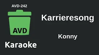 Konny - Karrieresong (Karaoke) [AVD-242]