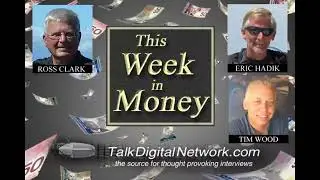 Ross Clark: Stock Markets. Eric Hadik: Markets Cycles. Tim Wood: Inflation Gold Silver Copper. AMY.V