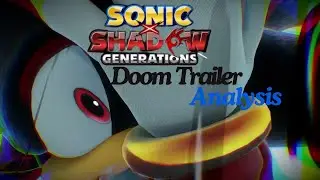 Sonic X Shadow Generations Doom Power Trailer Analysis