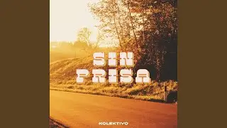 Sin Prisa