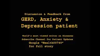 Discussion & Feedback from GERD Anxiety Depression Patient - Health00740-1
