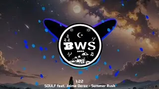 SOULF feat. Jaime Deraz - Summer Rush