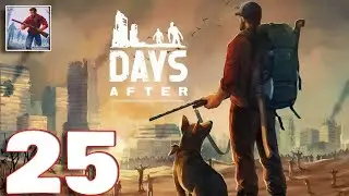 Days After: Survival Gam‪e‬‬ - Gameplay Walkthrough Part 25 (iOS, Android)