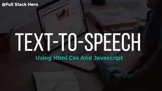 Text-To-Speech html css and javascript Text to speech
