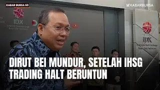 [LIVE] Dirut BEI Mundur, Setelah IHSG Trading Halt Beruntun