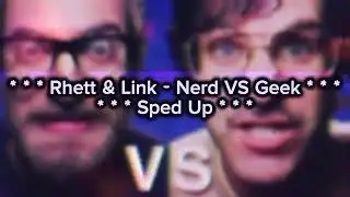 🤓🎤 Rhett & Link - Nerd VS Geek ( Epic Rap Battle ) 🎤🤓 | SPED UP ( Yeah, Nerd ) ( Yes, I Am A Nerd )