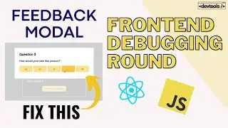 Fix and Debug Feedback Modal in React.js Demo | Frontend Debugging Round | JavaScript