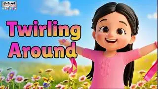 Twirling Around | Spinning Dance Song For Kids | Preschool Action Rhyme With Mini