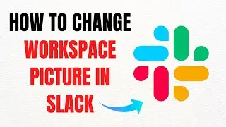 How to Change Your Workspace Picture in Slack &ndash; Full Guide