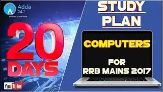 20 Days Study Plan For RRB MAINS 2017 | Computer |  Online Coaching for SBI IBPS Bank PO