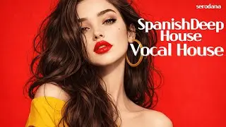 💋Best of Spanish Deep House 2026 | 🌹Chill Mix & Deep Feelings (Late Night) Vol.23
