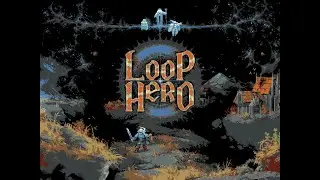 Loop Hero Episode 3