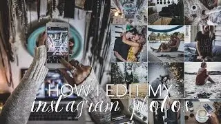 How I Edit My Instagram Photos 2017