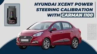 Hyundai Xcent Electronic Power Steering (EPS) Calibration with Carman i100