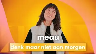 MNM LIVE: MEAU - Denk Maar Niet Aan Morgen