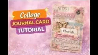 HOW TO CREATE A COLLAGE JOURNAL CARD