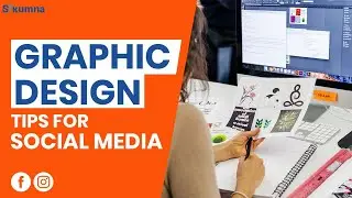 Graphic Design tips for Social Media and Website