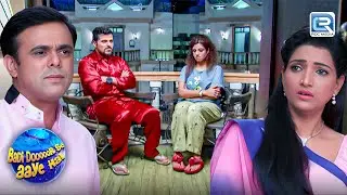 Rony और Liza उदास क्यों बैठे है ? | Badi Door Se Aaye Hain | Full Episode  67+68