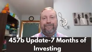 Seven Months of Saving in a 457b Retirement Plan: My Update