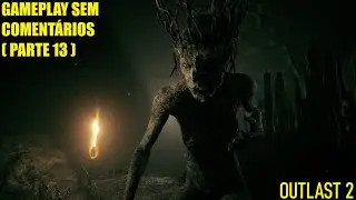 VAL! OUTLAST 2 - Gameplay no Pc - Parte 13