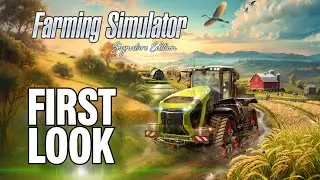 FARMING SIMULATOR SIGNATURE EDITION- FIRST LOOK