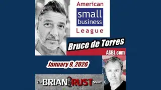 Bruce de Torres of the ASBL on The Brian Rust Show, January 9, 2026