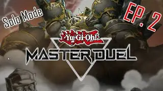 YuGiOh! Master Duel | Solo Mode Episode 2 | The Warriors of the Six Elemental Lords