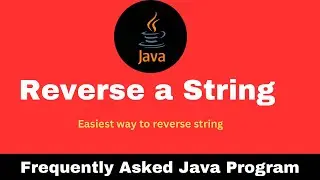 Frequently Asked Java Program 01: Reverse A String #reverseString