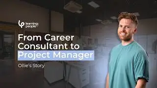 From Career Consultant to Project Management - Ollie's Story | Learning People