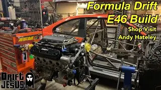 Formula Drift E46 Build : Andy Hateley Shop Visit