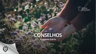 Presente Di&aacute;rio |  Conselhos  |   20/01/2026    (Minuto.Devocional)